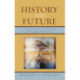 History and Future: Using Historical Thinking to Imagine the Future
