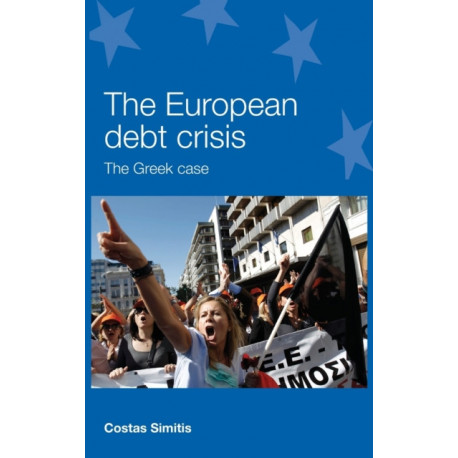 The European Debt Crisis: The Greek Case