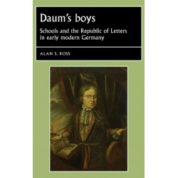 Daum's Boys: Schools and the Republic of Letters in Early Modern Germany