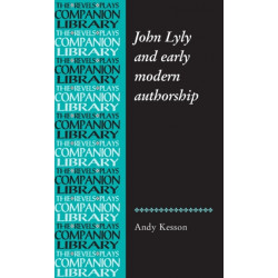 John Lyly and Early Modern Authorship