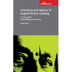 Literature and Agency in English Fiction Reading: A Study of the Henry Williamson Society
