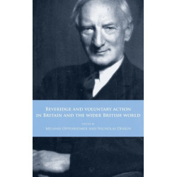 Beveridge and Voluntary Action in Britain and the Wider British World