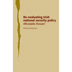 Re-Evaluating Irish National Security Policy: Affordable Threats?