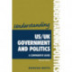 Understanding Us/Uk Government and Politics (2nd EDN): A Comparative Guide
