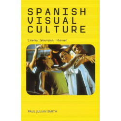 Spanish Visual Culture: Cinema, Television, Internet
