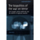 The Biopolitics of the War on Terror: Life Struggles, Liberal Modernity and the Defence of Logistical Societies