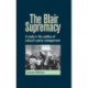 The Blair Supremacy: A Study in the Politics of Labour's Party Management