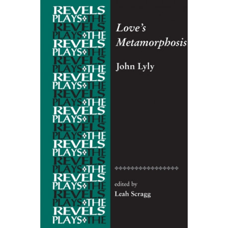 Love's Metamorphosis: John Lyly
