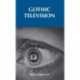 Gothic Television