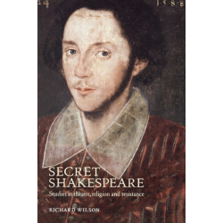 Secret Shakespeare: Studies in Theatre, Religion and Resistance