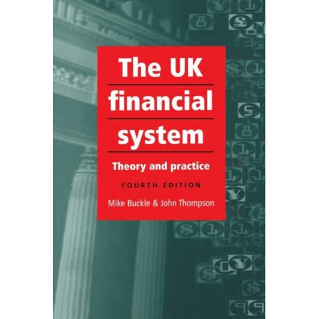 The UK financial system: 4th Edition