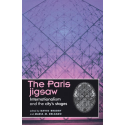 The Paris Jigsaw: Internationalism and the City's Stages