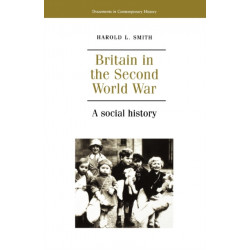 Britain in the Second World War: A Social History