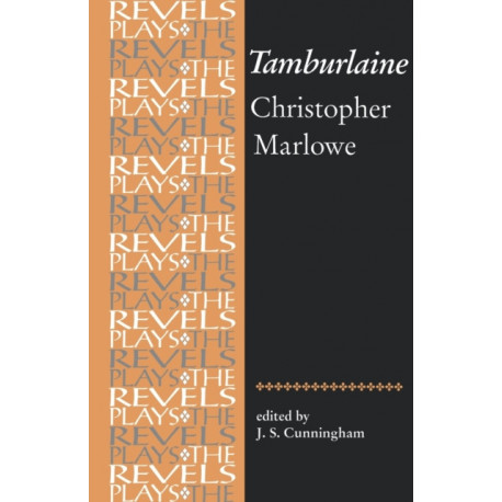 Tamburlaine the Great: Christopher Marlowe