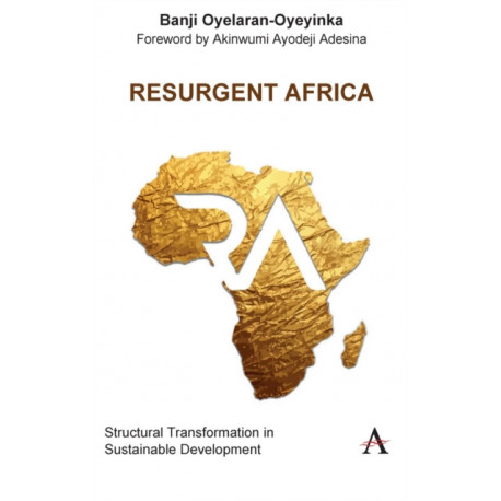 Resurgent Africa: Structural Transformation in Sustainable Development