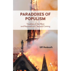 Paradoxes of Populism: Troubles of the West and Nationalism's Second Coming