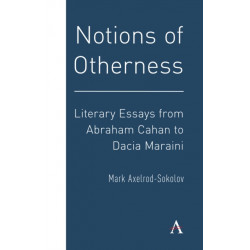 Notions of Otherness: Literary Essays from Abraham Cahan to Dacia Maraini