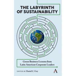 The Labyrinth of Sustainability: Green Business Lessons from Latin American Corporate Leaders
