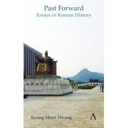 Past Forward: Essays in Korean History