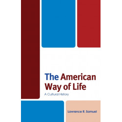The American Way of Life: A Cultural History