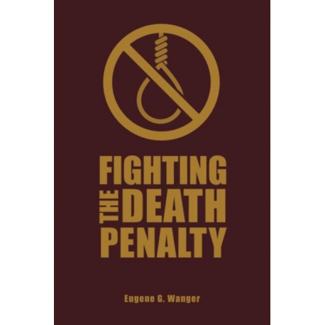 Fighting the Death Penalty: A Fifty-Year Journey of Argument and Persuasion