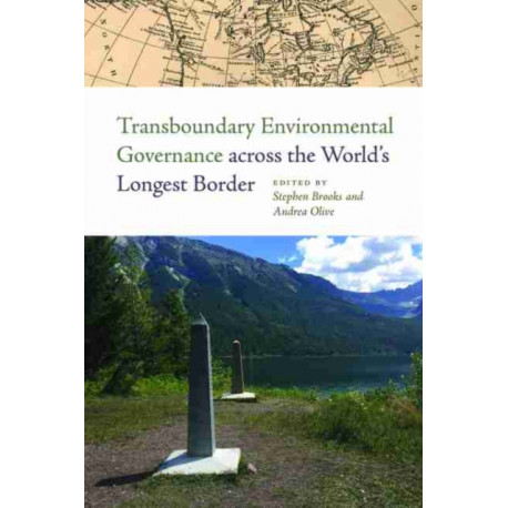 Transboundary Environmental Governance across the World's Longest Border