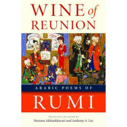 Wine of Reunion: Arabic Poems of Rumi