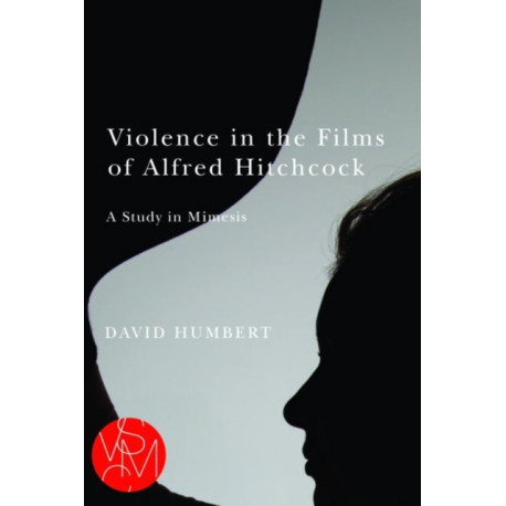 Violence in the Films of Alfred Hitchcock: A Study in Mimesis