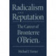 Radicalism and Reputation: The Career of Bronterre O'Brien
