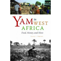 Yam in West Africa: Food, Money, and More