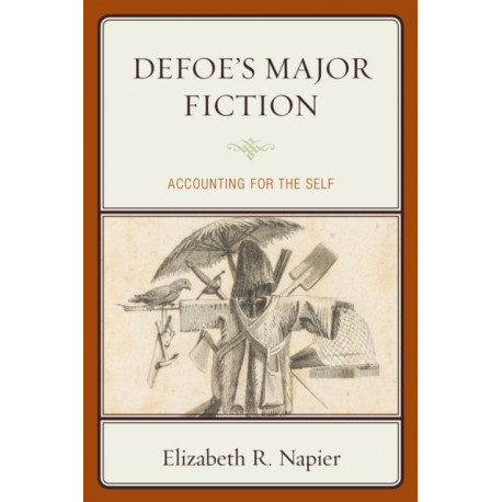 Defoe’s Major Fiction: Accounting for the Self