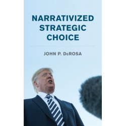 Narrativized Strategic Choice
