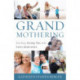 Grandmothering: Building Strong Ties with Every Generation