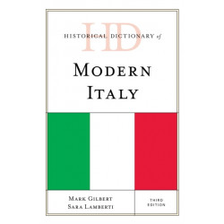 Historical Dictionary of Modern Italy