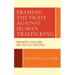Framing the Fight against Human Trafficking: Movement Coalitions and Tactical Diffusion