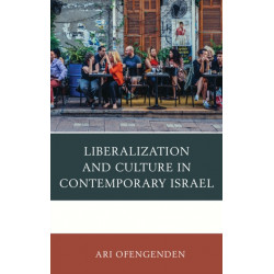 Liberalization and Culture in Contemporary Israel