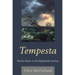 Tempesta: Stormy Music in the Eighteenth Century