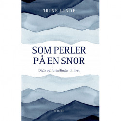 Som perler på en snor: digte og fortællinger til livet