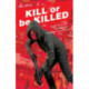 Kill or Be Killed Volume 2