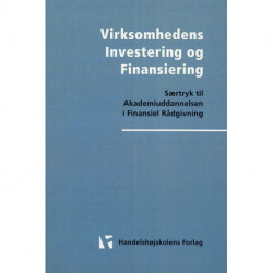 Virksomhedens investering og finansiering: Særtryk til Akademiuddannelsen i Finansiel Rådgivning