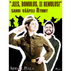 "Jees, Romulus, ei Remulus!" sanoi vääpeli Ryhmy