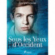 Sous les Yeux d'Occident