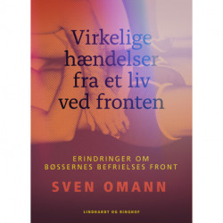 Virkelige hændelser fra et liv ved fronten. Erindringer om Bøssernes Befrielses Front