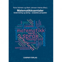 Matematikksamtaler : undervisning og læring - analytiske perspektiv: undervisning og læring - analytiske perspektiv