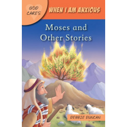 When I am anxious: Moses and the Other Stories