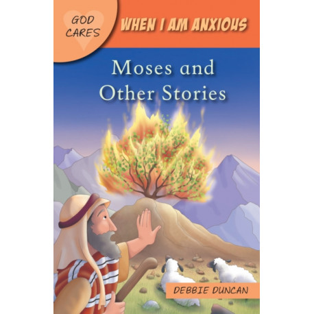 When I am anxious: Moses and the Other Stories