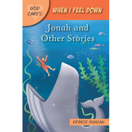 When I feel down: Jonah and Other Stories