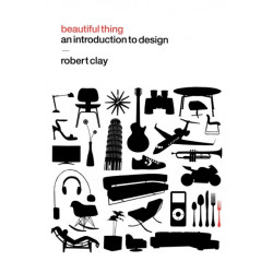 Beautiful Thing: An Introduction to Design
