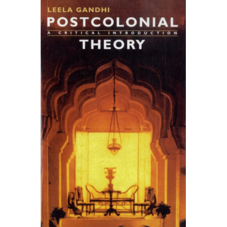 Postcolonial Theory: A Critical Introduction