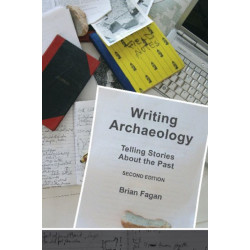 Writing Archaeology: Telling Stories About the Past